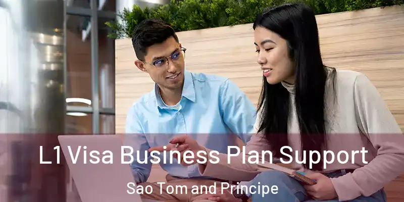  L1 Visa Business Plan Support Sao Tom and Principe