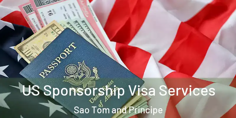  US Sponsorship Visa Services Sao Tom and Principe