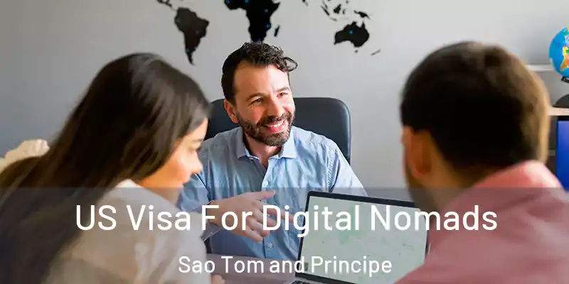  US Visa For Digital Nomads Sao Tom and Principe