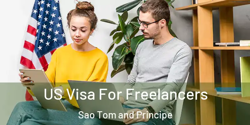  US Visa For Freelancers Sao Tom and Principe